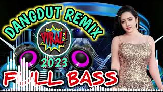 DANGDUT CEK SOUND TERBARU 2023  DANGDUT REMIX FULL BASS PAS UNTUK CEK SOUND [upl. by Atinreb281]