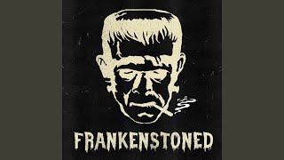 Frankenstoned [upl. by Enylhsa]