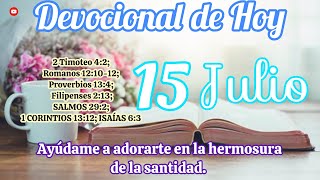 Devocional de hoy 15 Julio  Devocionales cristianos  Devocionales diarios  Devocional [upl. by Nurat770]