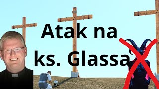 Atak na ks Glasa  przyczyny konteksty skutki 10 oskarżeń o pedofilię [upl. by Eyahs]