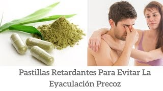 Mejores Pastillas Retardantes Naturales Para Durar Mas en la Cama [upl. by Aihsenet202]