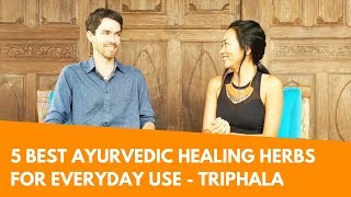 5 Best Ayurvedic Healing Herbs for Everyday Use  Triphala 15 [upl. by Bryan]