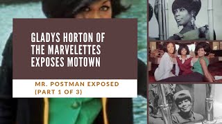 Mr Postman Exposed Gladys Horton of the Marvelettes Exposes Motown Part 1 of 3 [upl. by Chute333]