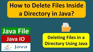 How to Delete Files Inside a Directory in Java  Java File  Java IO  Java Tutorial [upl. by Granniah]