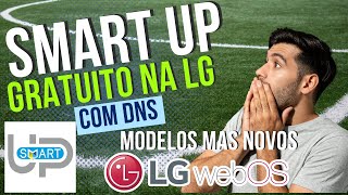 🔴 CONFIGURAR DNS E INSTALAR SMART UP NAS LG WEBOS 20 A 60 AS MAS NOVAS🔴 [upl. by Ahsiekram]