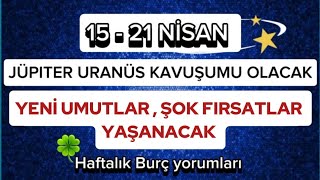 🍀1521 NİSAN HAFTALIK BURÇ YORUMLARI [upl. by Coats]