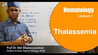 Hematology Lecture 1 Thalassemia [upl. by Rehpinnej]