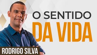 Sermão de Rodrigo Silva  ENCONTRE O SENTIDO DA VIDA [upl. by Norbert444]