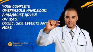 Your Complete Omeprazole Handbook Pharmacist Advice on Uses Doses Side effects and more [upl. by Enilada]