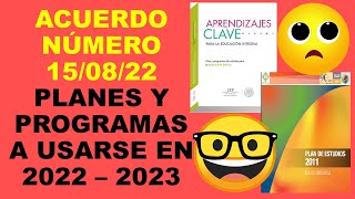 Soy Docente ACUERDO NÚMERO 150822 PLANES Y PROGRAMAS A USARSE EN 2022 – 2023 [upl. by Nnek]