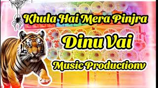 DjDinu Vai Music Productionv সেই নতুন গানটা  KhulaHai Mera Pinjra  Tapas music canter [upl. by Toolis803]