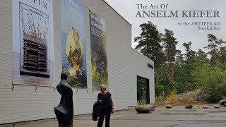 The Art Of Anselm Kiefer  Stockholm Artipelag Museum [upl. by Haiel]