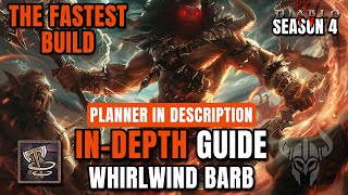 INDEPTH GUIDE OF THE BEST SPEED FARM Build  WHIRLWIND Barb Diablo 4 Season 4 [upl. by Tfat656]