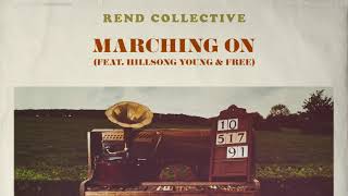 Rend Collective  Marching On ft Hillsong Young amp Free Audio [upl. by Pettifer]