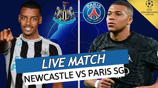 🔴🔵 NEWCASTLE  PSG LIVE  🔥ALLEZ PARIS  🚨EN ROUTE VERS LE 22  LIGUE DES CHAMPIONS  UCL  LDC [upl. by Erdman]