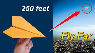 How To Make Paper Plane That Fly Long Time  Over 250 Feet  paperplaneschannel1111 [upl. by Anaib35]