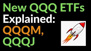 New QQQ ETFs Explained QQQM QQQJ [upl. by Kimmy294]