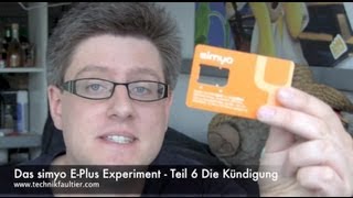 Das simyo EPlus Experiment  Teil 6 Die Kündigung [upl. by Golanka]