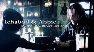 Sleepy Hollow  Ichabod amp Abbie  Something Under Her Skin [upl. by Dwayne717]