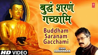 Buddham Sharanam Gachchami New By Hariharan I The Three Jewels Of Buddhism [upl. by Diskson17]