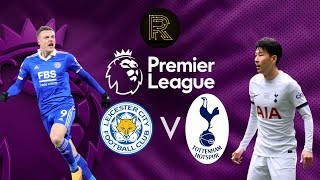 LEICESTER CITY vs TOTTENHAM HOTSPUR  PREMIER LEAGUE LIVE STREAM amp WATCHALONG [upl. by Killie]