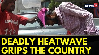 India News Today  Deadly Heatwave Grips The Country Record High Temperature School Shut  News18 [upl. by Leroj]