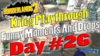 Borderlands 2  Krieg Playthrough Funny Moments And Drops  Day 26 [upl. by Ethelred84]