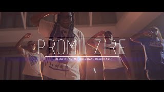 SOLDA KENZ  PROMI ZIRE ft ORIZINAL BLAKKAYO [upl. by Ahsinod]