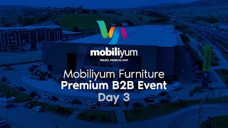 Mobiliyum Furniture Premium B2B Event Day 3 [upl. by Eeliak289]