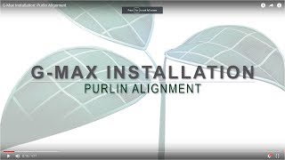 GMax Installation Purlin Alignment [upl. by West821]