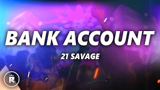 21 Savage  Bank Account Lyrics [upl. by Kampmann886]