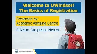 The Basics of Registration  Presented by UWindsor Academic Advising Centre [upl. by Nosyk]