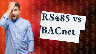 Is RS485 the same as BACnet [upl. by Quiteris]