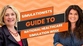 Simulationists Guide To Maximizing National Healthcare Simulation Week 2023 [upl. by Iniretake412]