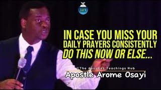 ARE YOU STRUGGLING WITH DAILY CONSISTENCY IN PRAYER OR GIVE UP WATCH THIS  APOSTLE AROME OSAYI [upl. by Katie]