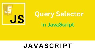 Query Selector in JavaScript  JavaScript Tutorial For beginners to Advance [upl. by Kellyann]