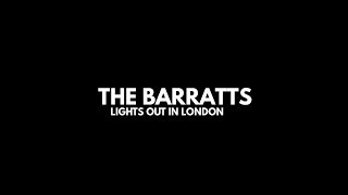 The Barratts  Lights Out in London Official Video [upl. by Chassin770]