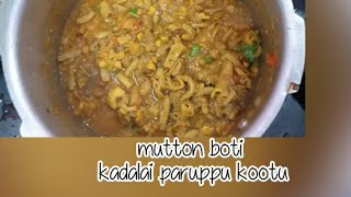 Mutton boti kadalai paruppu kootu recipe in tamil š¤¤š¤¤š¤¤ [upl. by Olim]