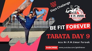 TABATA DAY 9 100 DAYS CHALLENGE by Acu HrPMUmar Farook bfit4ever be fit for ever [upl. by Notelrahc463]