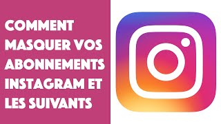 Comment masquer vos abonnements Instagram et les suivants [upl. by Nerrej]