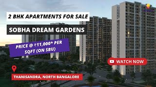 Sobha Dream Gardens  ☎919172055685  2 BHK Apartments For Sale in Thanisandra North Bangalore [upl. by Nawak366]