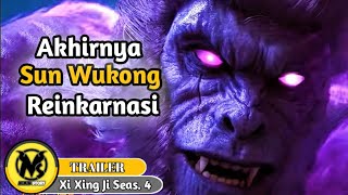 Trailer Xi Xing Ji Season 4 Sun Wukong [upl. by Ettelrahc249]