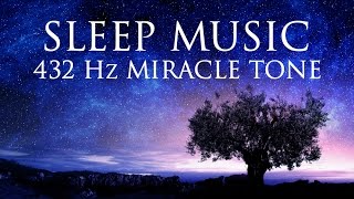 The Best SLEEP Music  432hz  Healing Frequency  Deeply Relaxing  Raise Positive Vibrations [upl. by Nylasoj]