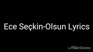 Ece SeçkinOlsun Lyrics [upl. by Wilscam]