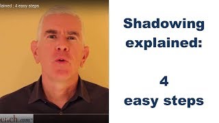 Shadowing explained  4 easy steps [upl. by Iruahs358]