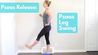 Psoas Release Leg Swing [upl. by Amsab]