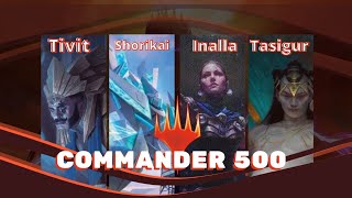 Commander 500  Gameplay  Tivit X Shorikai × Inalla × Tasigur  Magic The Gathering [upl. by Chally731]