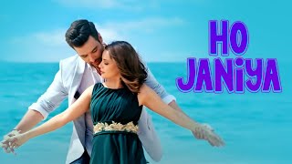 Ho Janiya  SherDil 2019  Mikaal Zulfiqar  Armeena Khan  Full Music Video [upl. by Roer936]