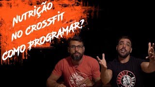 Nutrição no CrossFit  Como programar a alimentação [upl. by Izzy]