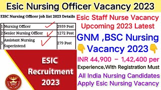 Esic Staff Nurse Vacancy 2023Upcoming Esic Staff Nurse VacancyEsic Nursing VacancyEsic Total Post [upl. by Yanaj191]